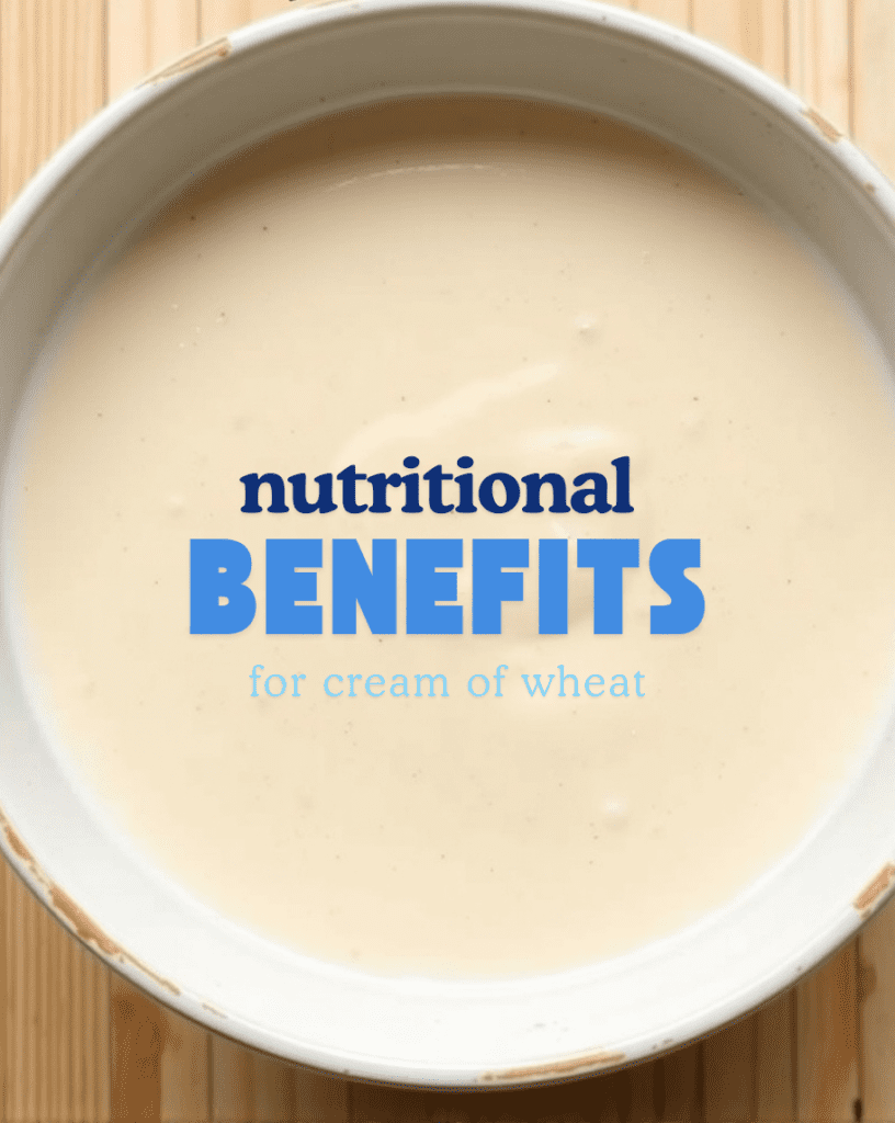 Nutritional benefits of Cream of Wheat